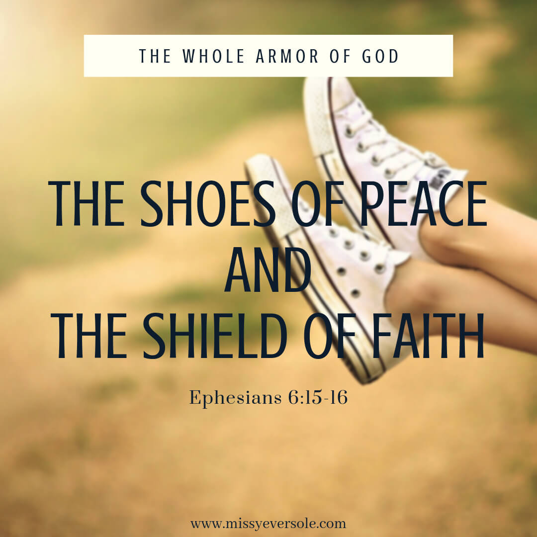 Armor Up! Shoes for the Gospel of Peace and the Shield of Faith - Missy ...