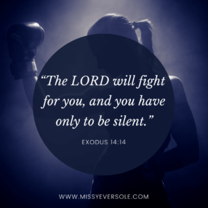 THE LORD will fight for you
