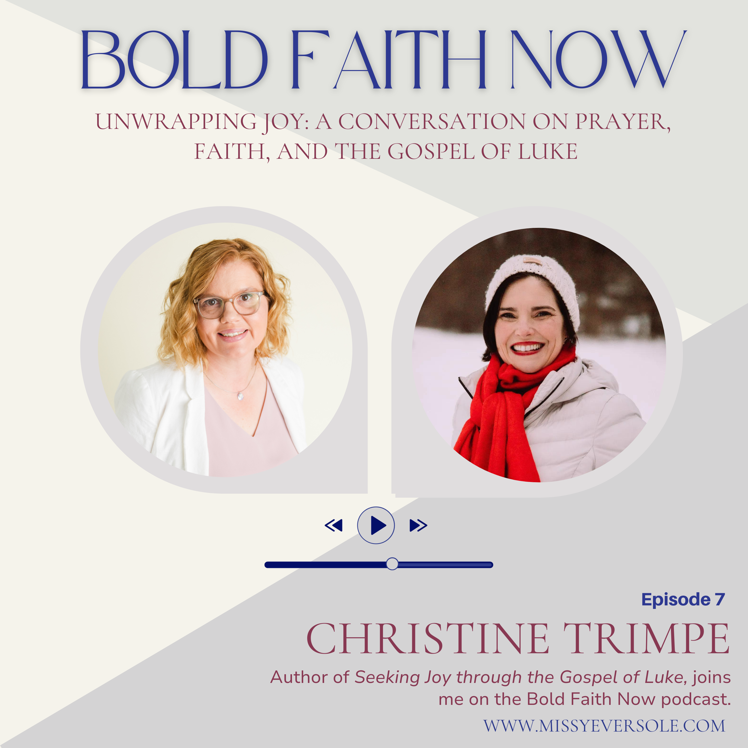 07 Unwrapping Joy: A Conversation on Prayer, Faith, and the Gospel of Luke with Christine Trimpe