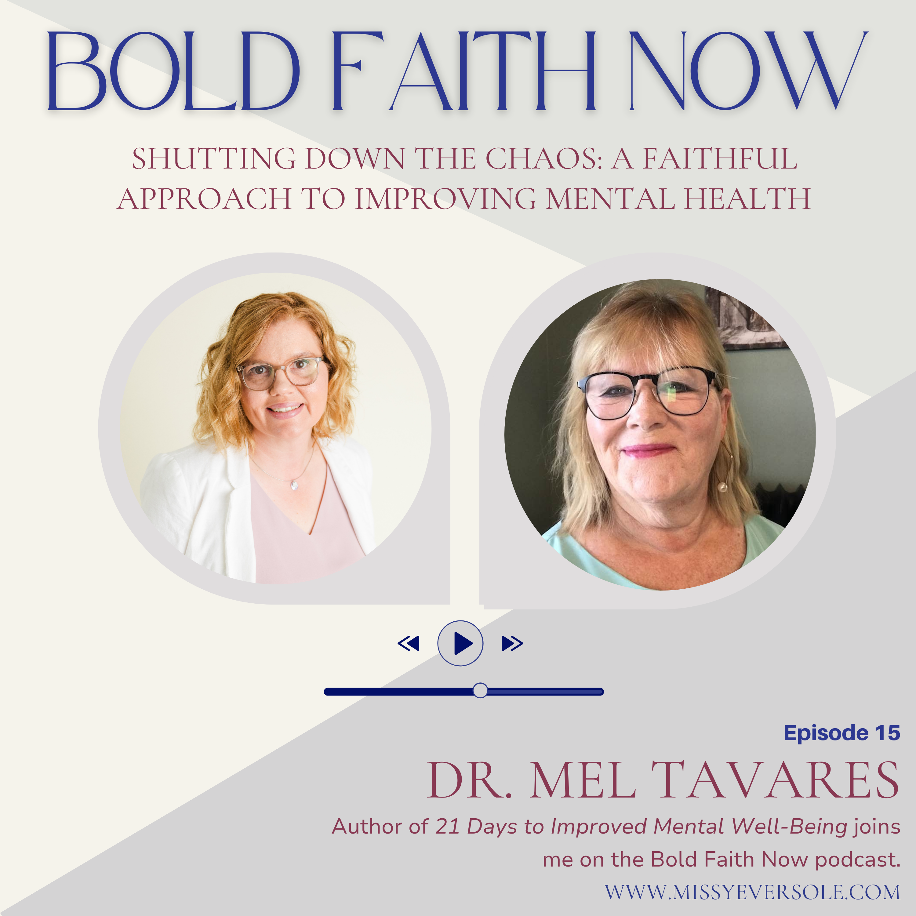 15 Shutting Down the Chaos: A Faithful Approach to Improving Mental Health with Dr. Mel Tavares