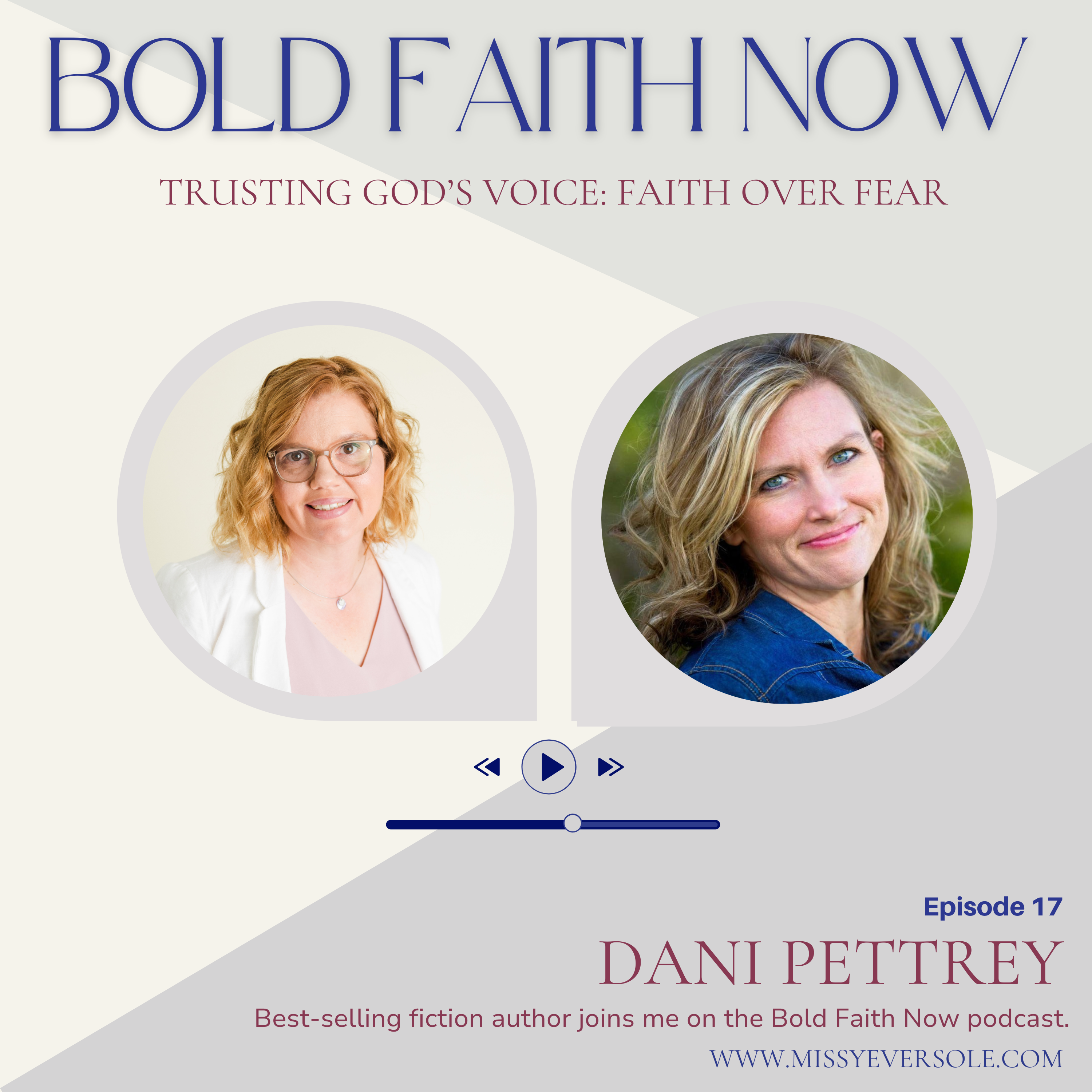 17 Trusting God’s Voice: Faith over Fear with Dani Pettrey