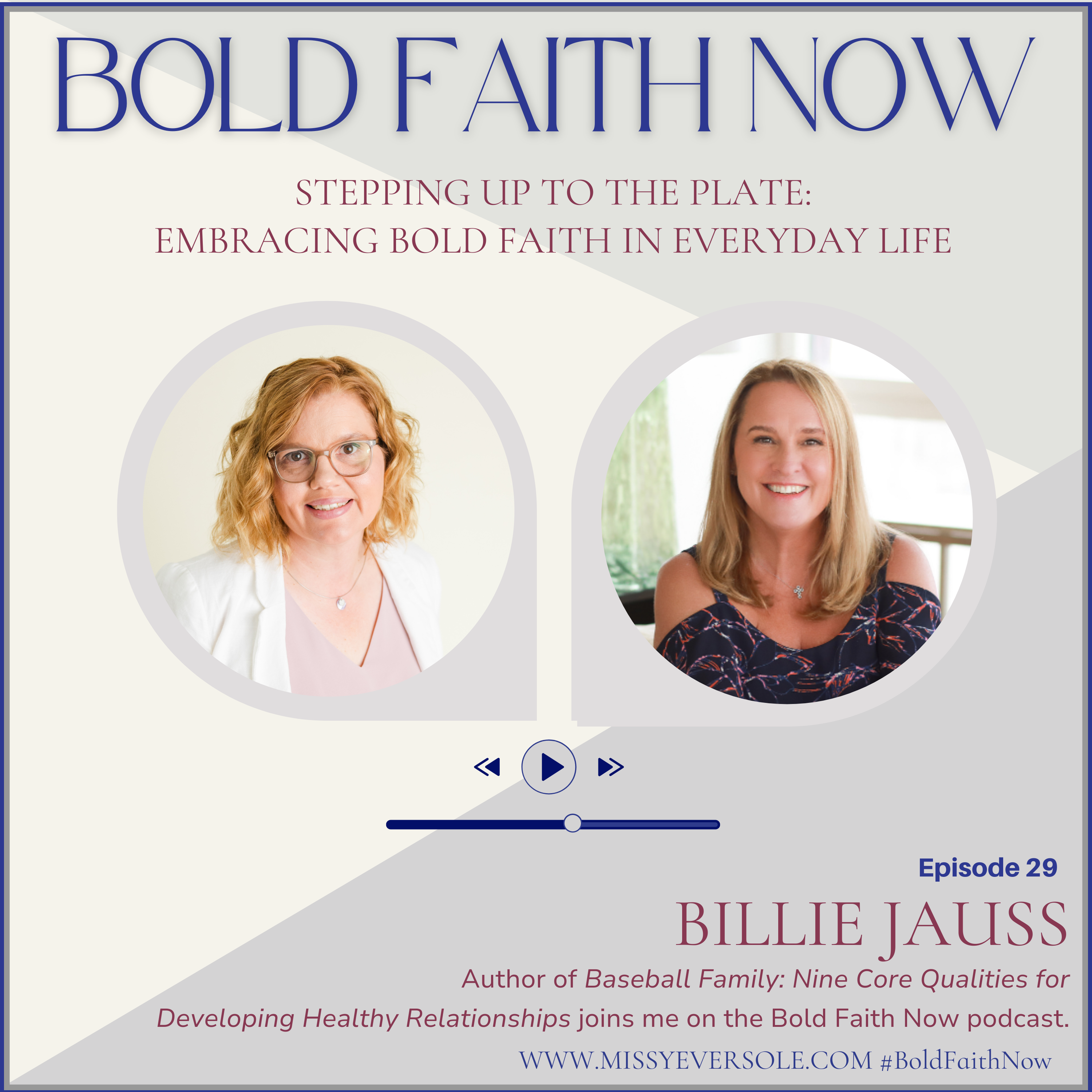 29 &#8211; Stepping Up to the Plate: Embracing Bold Faith in Everyday Life with Billie Jauss
