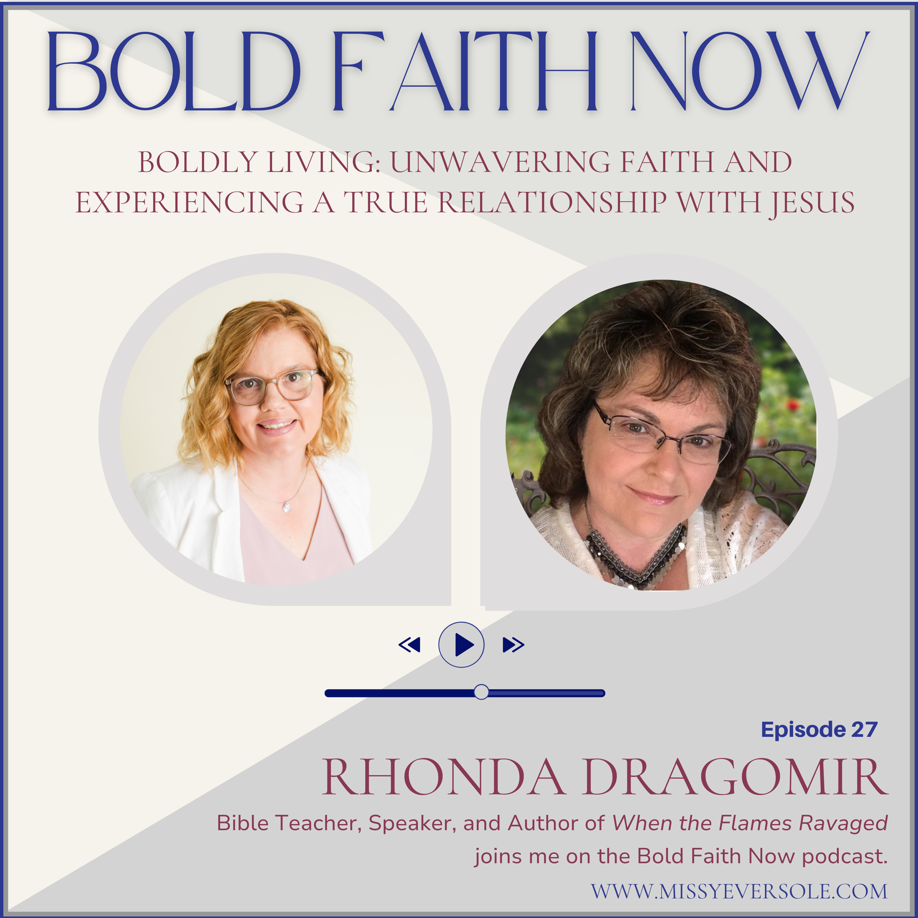 27 &#8211; Boldly Living: Unwavering Faith and Experiencing a True Relationship with Jesus with Rhonda Dragomir