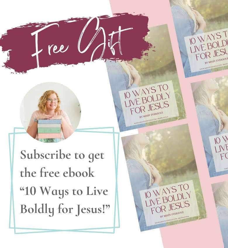 Free Gift - Subscribe to get the free ebook "10 Ways to Live Boldly for Jesus!"