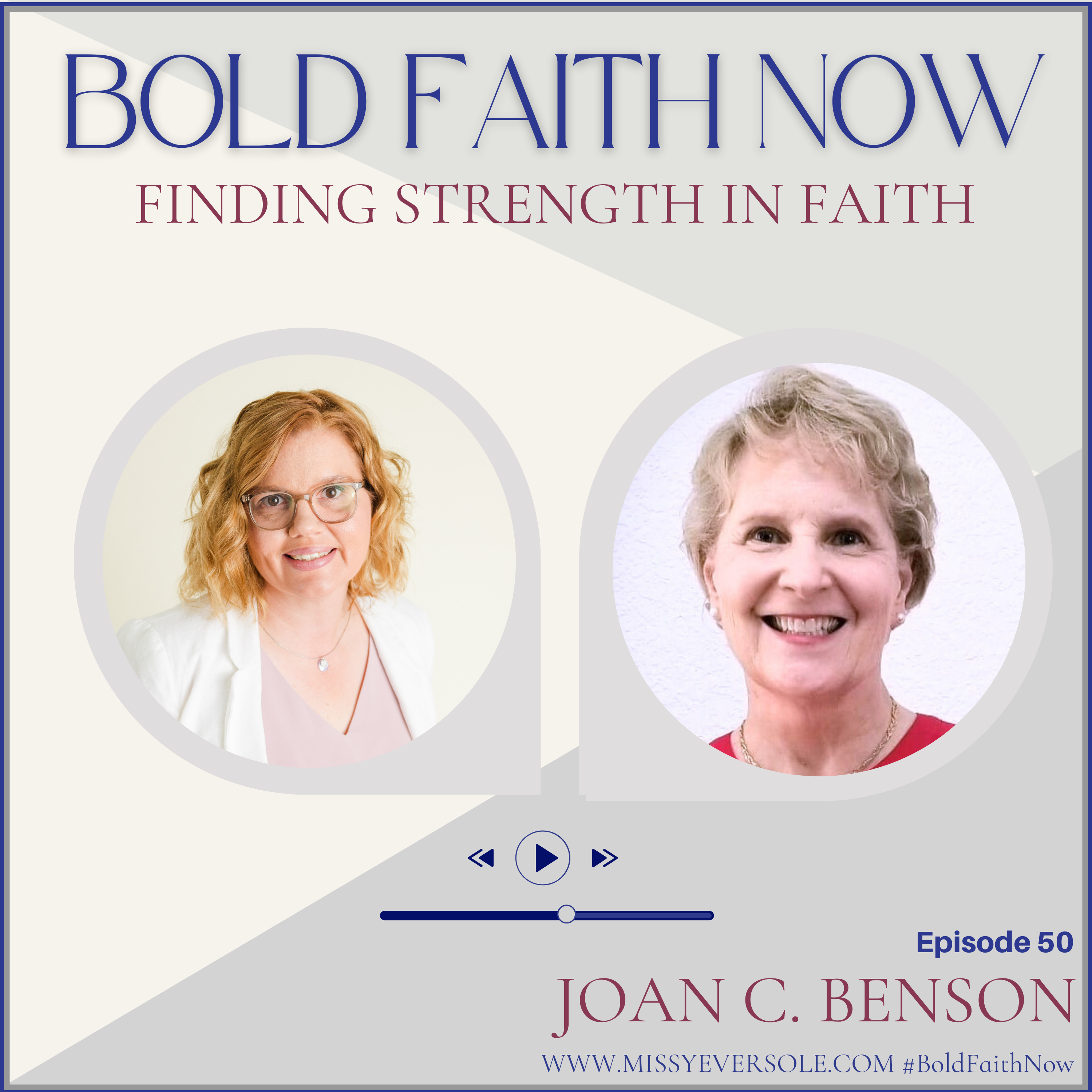 50 &#8211; Finding Strength in Faith with Joan C. Benson