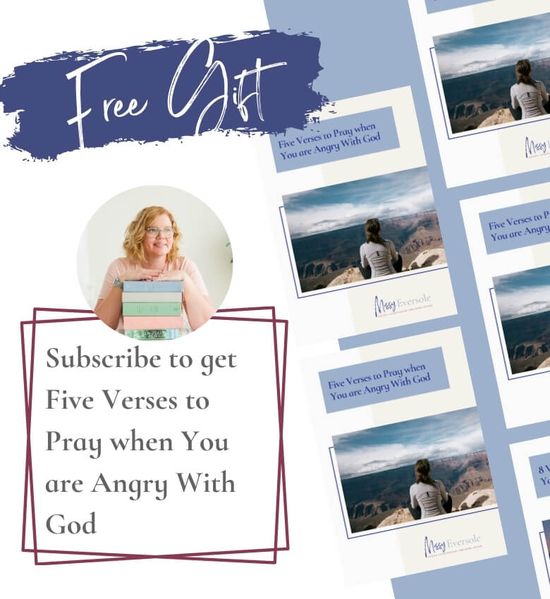 Five Verses to Pray when You are Angry With God