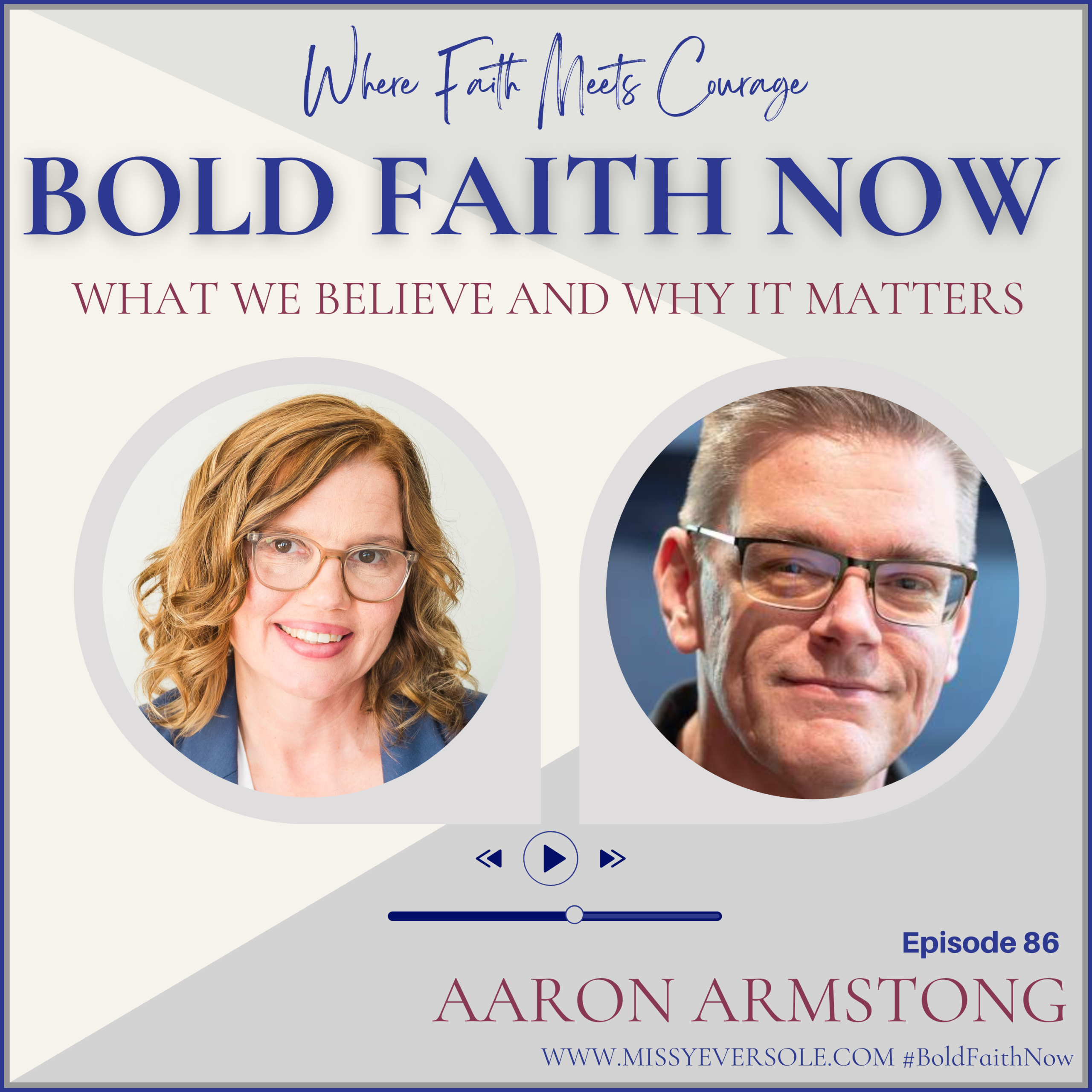 086 - What We Believe and Why It Matters with Aaron Armstrong