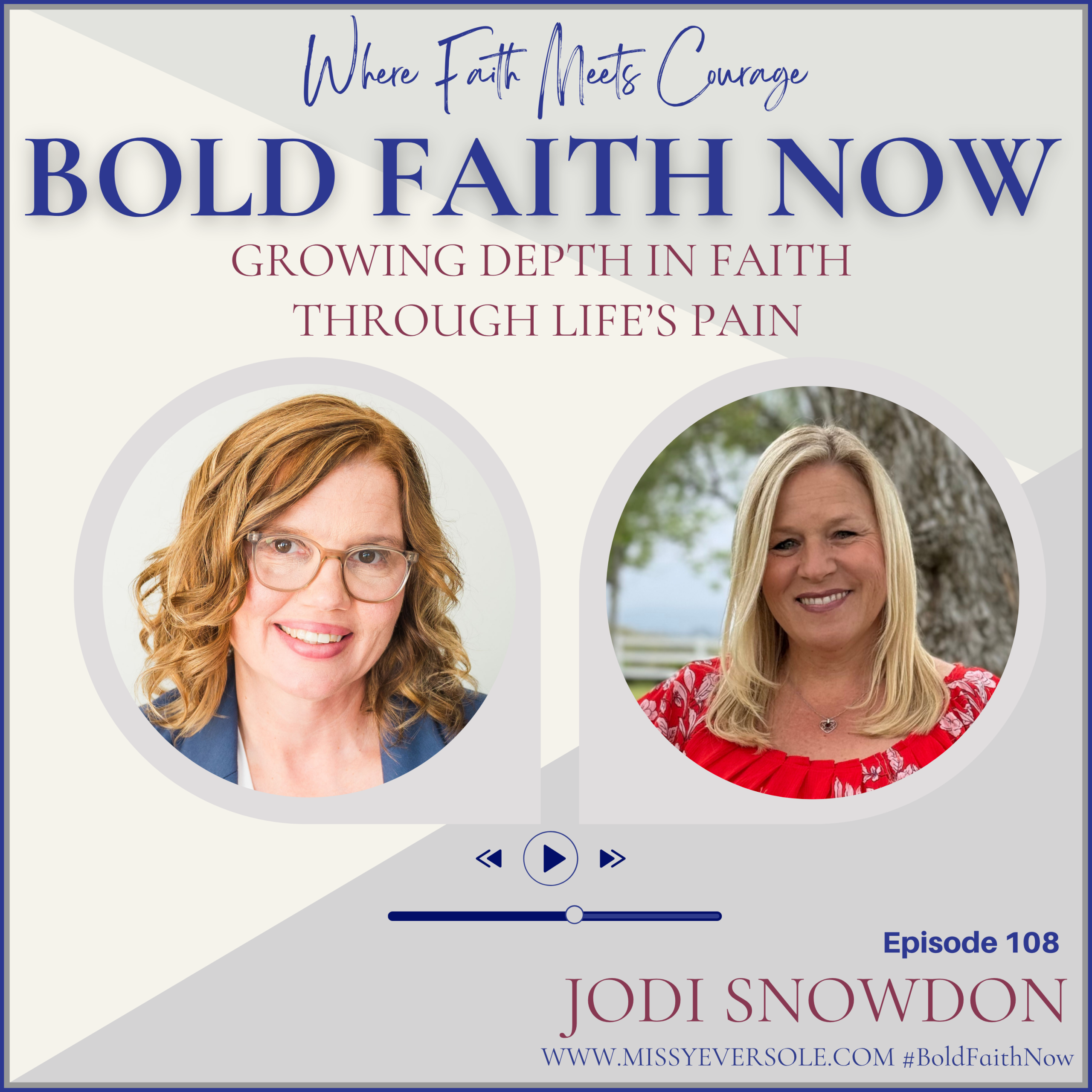 108 – Growing Depth in Faith Through Life’s Pain with Jodi Snowdon