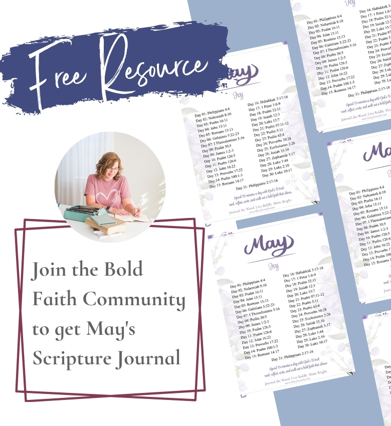 Join the Bold Faith Community to get May's Scripture Journal.